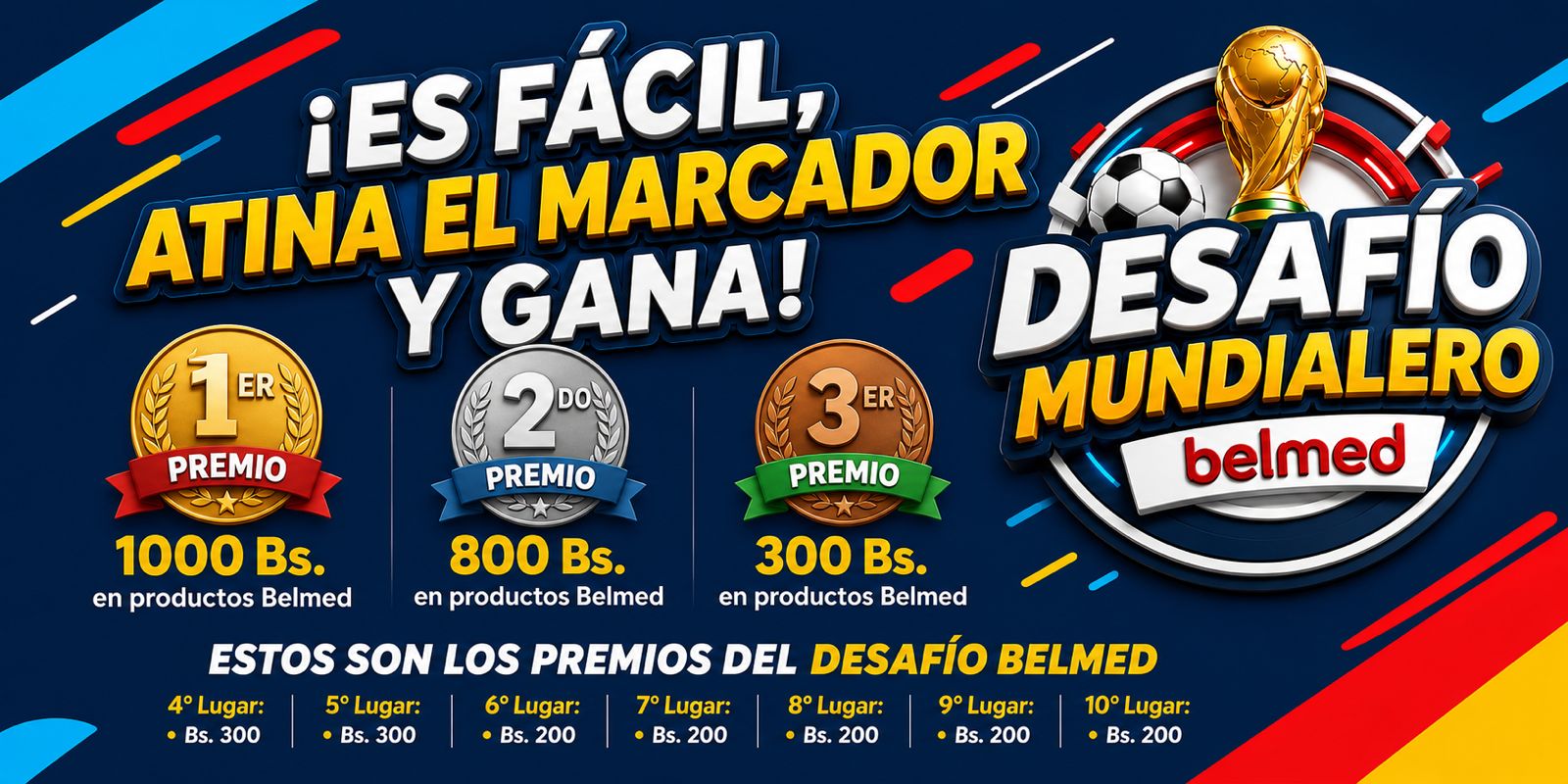 Premios Desafío Mundialero BELMED — 1er lugar Bs. 1000, 2do Bs. 800, 3er Bs. 300